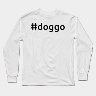 #doggo Long Sleeve T-Shirt